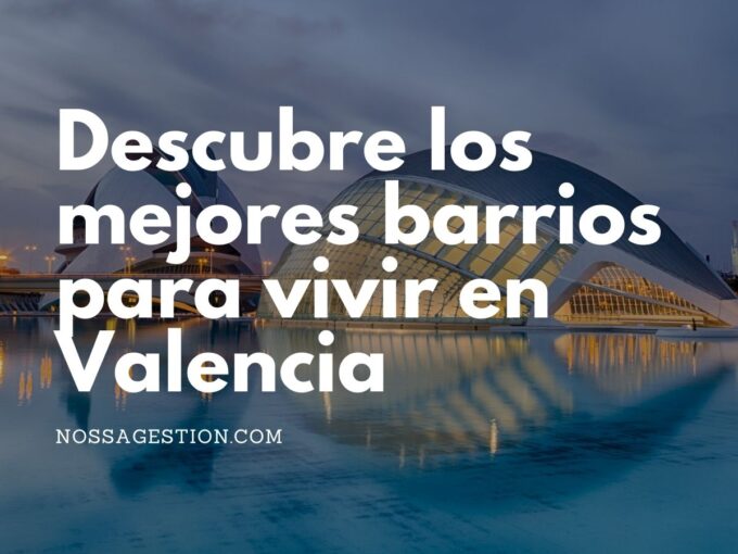 mejores barrios para vivir en valencia
