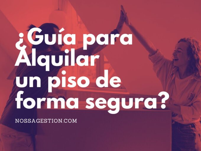 Guía para Alquilar un piso de forma segura