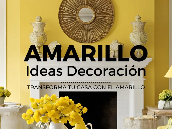 Transforma tu hogar con el color amarillo tendencia decoracion Nossa Gestión Inmobiliaria